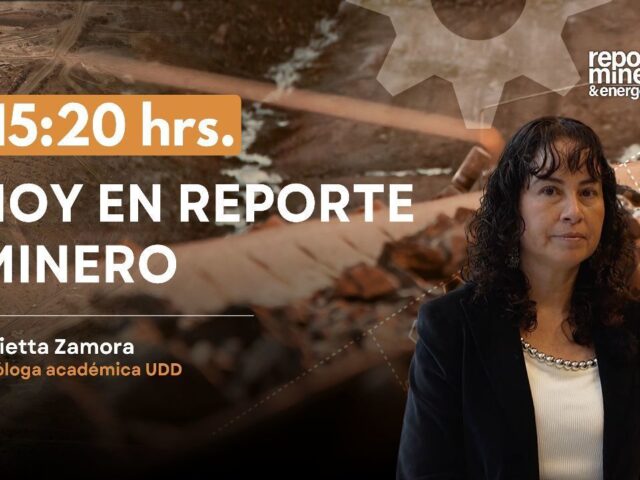Hoy en Reporte Minero y Energético: Julietta Zamora, Geóloga académica de la UDD